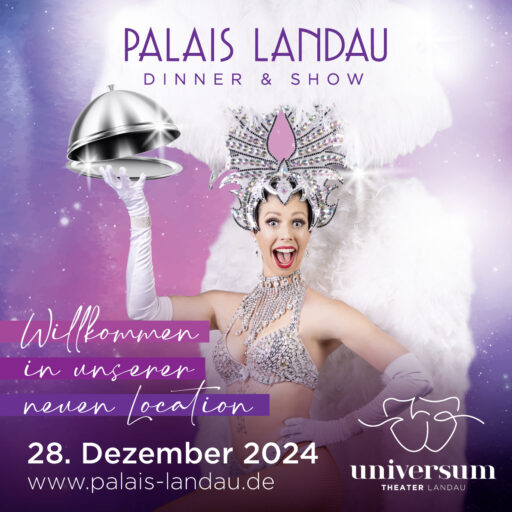 Palais Landau - Dinner & Show - Sa 28.12.2024