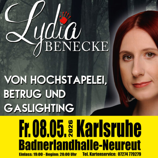 Lydia Benecke – Von Hochstapelei, Betrug und Gaslighting – Karlsruhe – Fr 08.05.2026