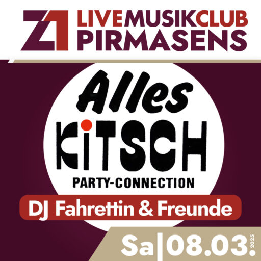 KITSCH-REVIVAL-Party mit DJ Fahrettin – Z1 Pirmasens – Sa 08.03.2025