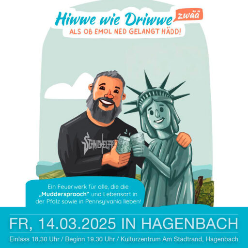 Hiwwe wie driwwe 2 – Kulturzentrum Hagenbach – Fr 14.03.2025