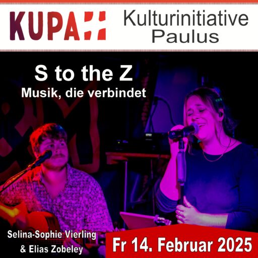 S to the Z - Musik, die verbindet – Selina-Sophie Vierling & Elias Zobeley – Pauluskirche Pirmasens – Fr 14.02.2025