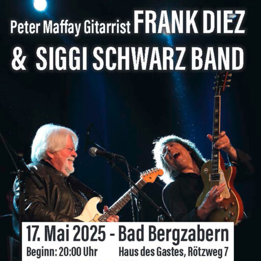 Peter Maffay Gitarrist Frank Diez & Siggi Schwarz Band – Bad Bergzabern – Sa 17.05.2025