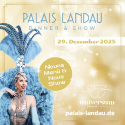 Palais Landau – Dinner & Show – Mo 29.12.2025