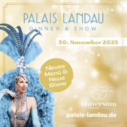 Palais Landau – Dinner & Show – So 30.11.2025