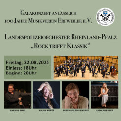 100 Jahre Musikverein Erfweiler mit dem Landespolizeiorchester Rheinland-Pfalz – Erfweiler – Fr 22.08.2025