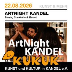 ArtNight Kandel – Beats, Cocktails & Kunst Kandel – Sa 22.08.2026