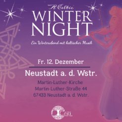 „A Celtic Winter Night“ Tour 2025 – Neustadt a. d. Wstr. – Fr 12.12.2025