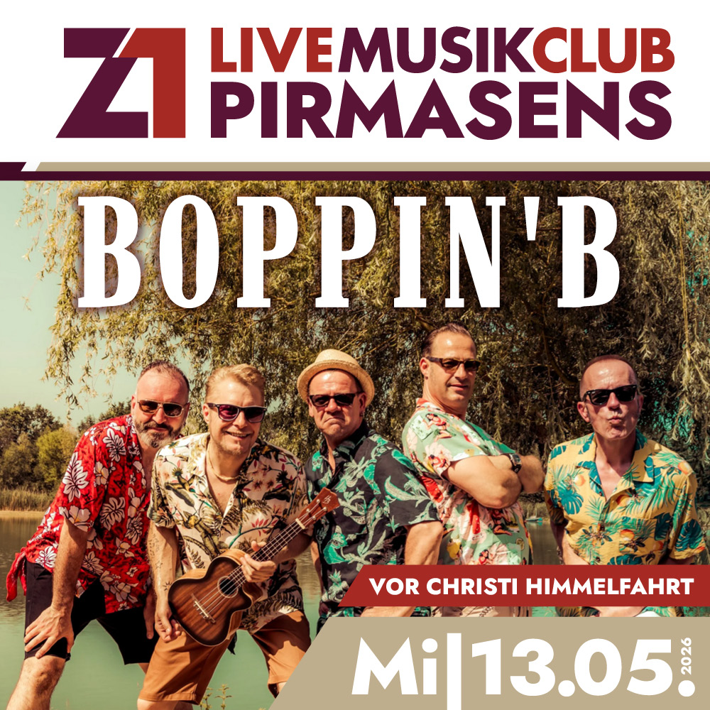 Boppin’ B (vor Christi Himmelfahrt) – Z1 Pirmasens – Mi 13.05.2026