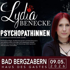 Lydia Benecke – Psychopathinnen (ab 16) – Bad Bergzabern – Sa 09.05.2026