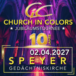 Church in Colors - Speyer - Fr 02.04.2027