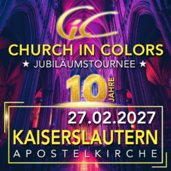 Church in Colors - Kaiserslautern - Sa 27.02.2027