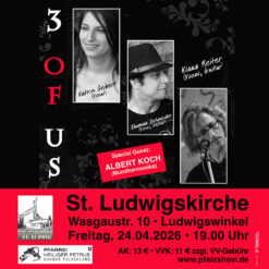 3 Of Us – Ludwigswinkel – Fr 24.04.2026