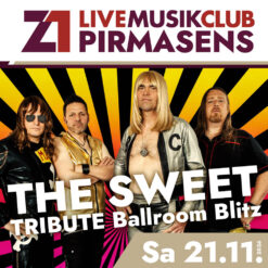 The Sweet-Tribute „Ballroom Blitz“ – Z1 Pirmasens – Sa 21.11.2026