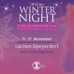 „A Celtic Winter Night“– Lachen-Speyerdorf – Fr 27.11.2026