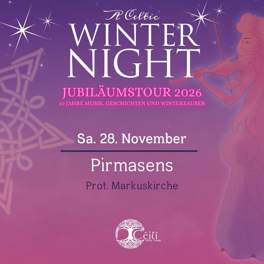 „A Celtic Winter Night“– Pirmasens – Sa 28.11.2026