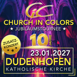 Church in Colors - Dudenhofen - Sa 23.01.2027