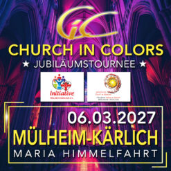 Church in Colors – Mülheim-Kärlich – Sa 06.03.2027