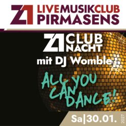 Z1 CLUBNACHT – DJ Womble „Last Time“ – Z1 Pirmasens – Sa 30.01.2027