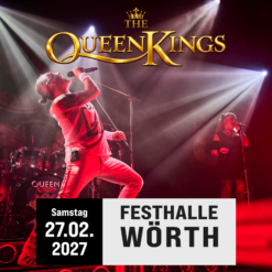 THE QUEEN KINGS – Wörth am Rhein – Sa 27.02.2027